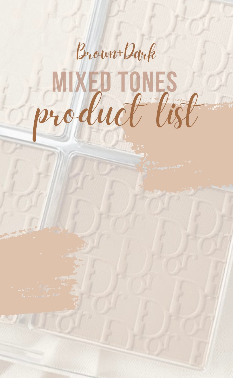 Mixed Tones (Brown+Dark) Product list
